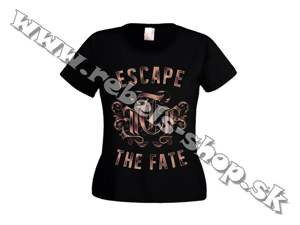 Dámske Tričko "Escape the Fate"