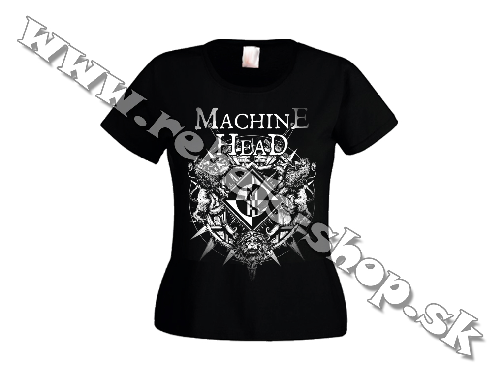 Dámske Tričko "Machine Head"