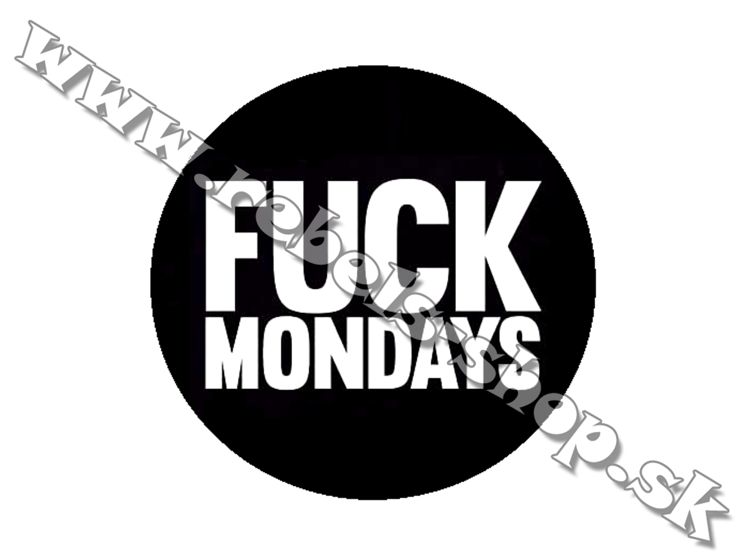 Odznak "Fuck Mondays"