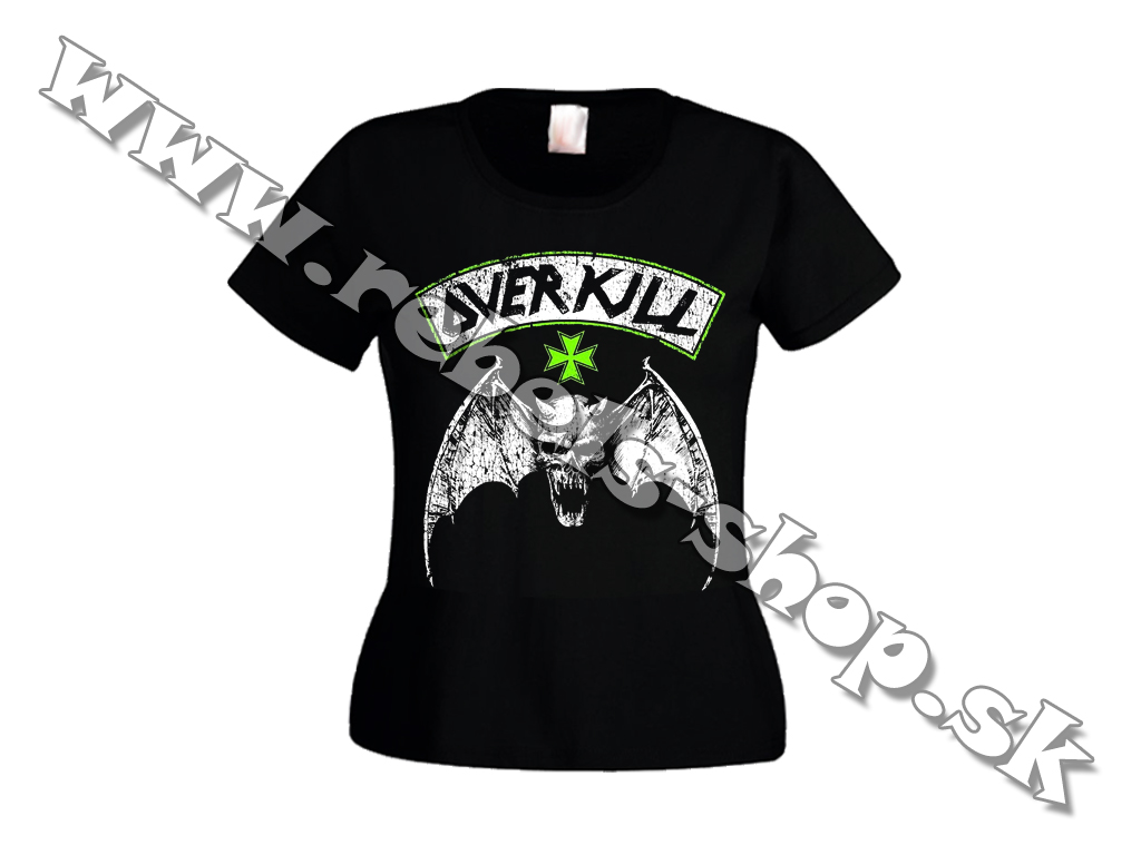Dámske Tričko "Over Kill"
