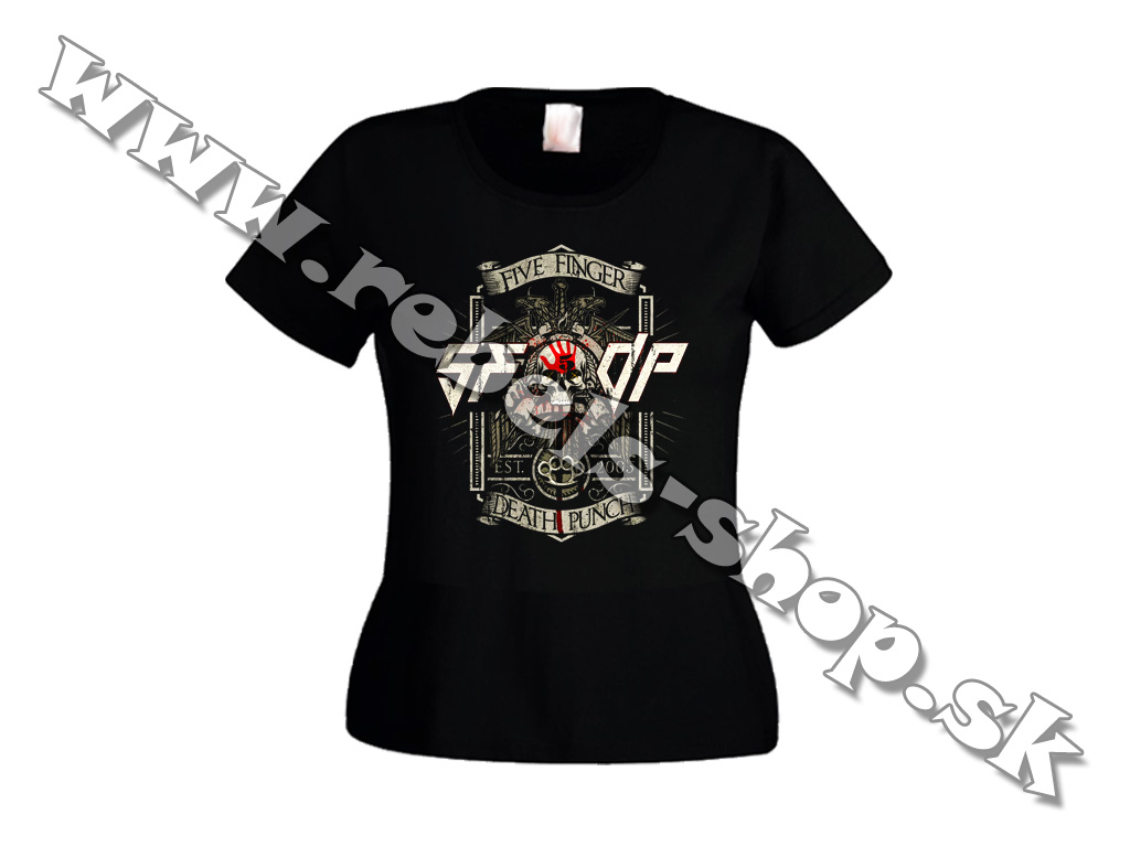 Dámske Tričko "Five Finger Death Punch"