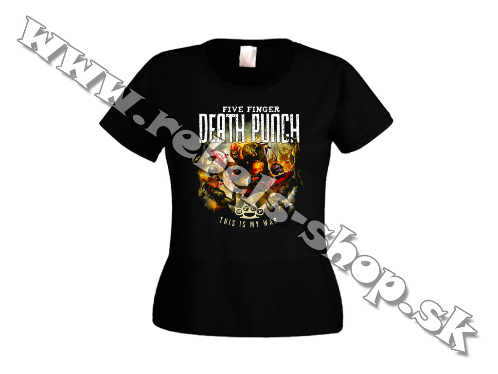 Dámske Tričko "Five Finger Death Punch"