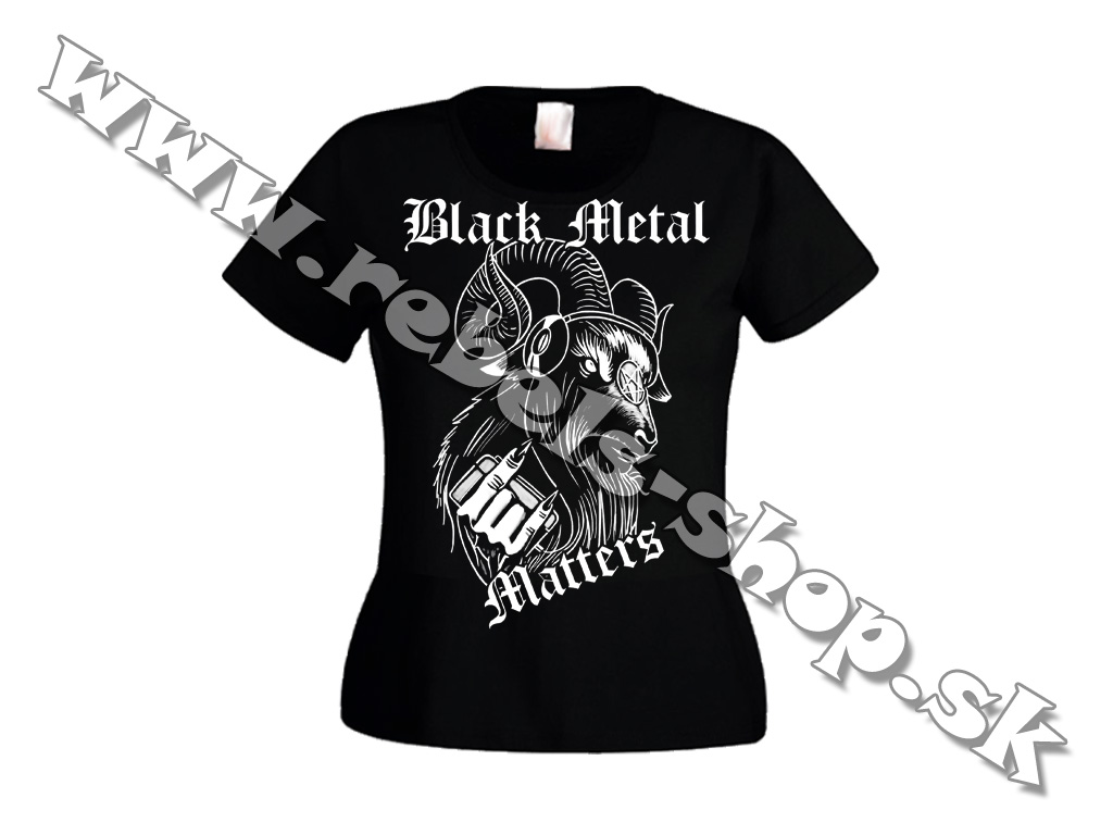 Dámske Tričko "Black Metal"