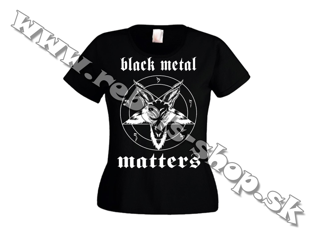 Dámske Tričko "Black Metal"