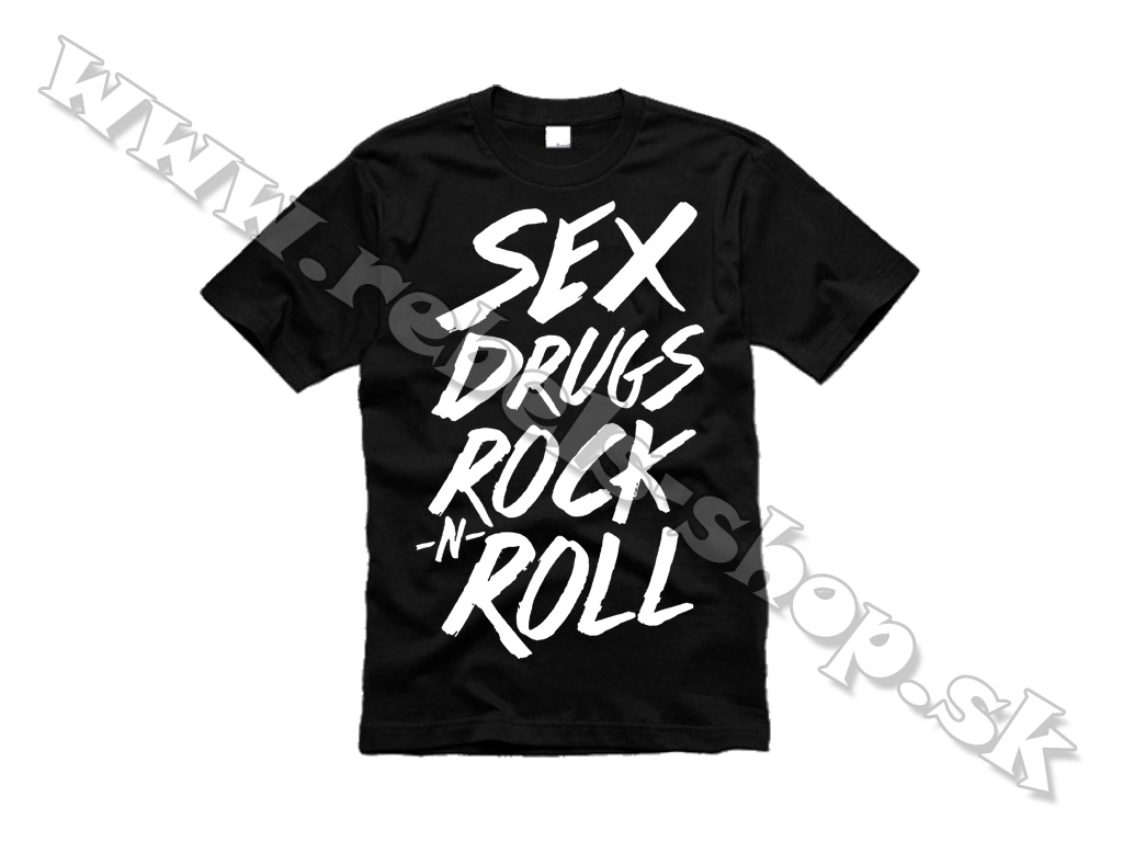 Tričko "Sex Drugs Rock N Roll"
