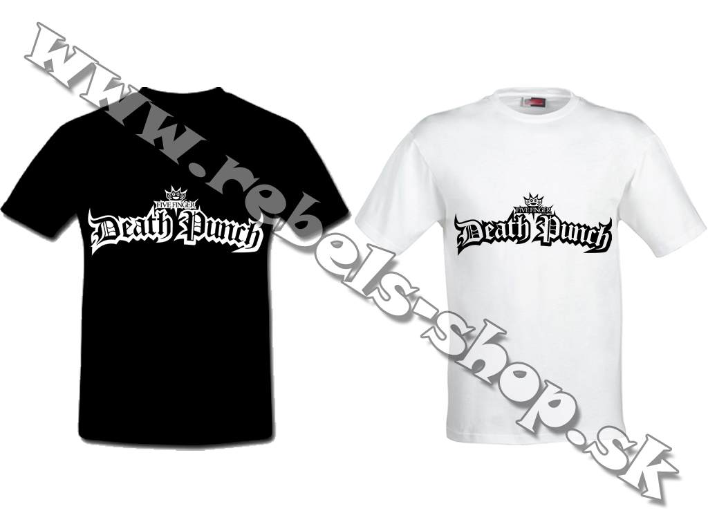 Tričko "Five Finger Death Punch"