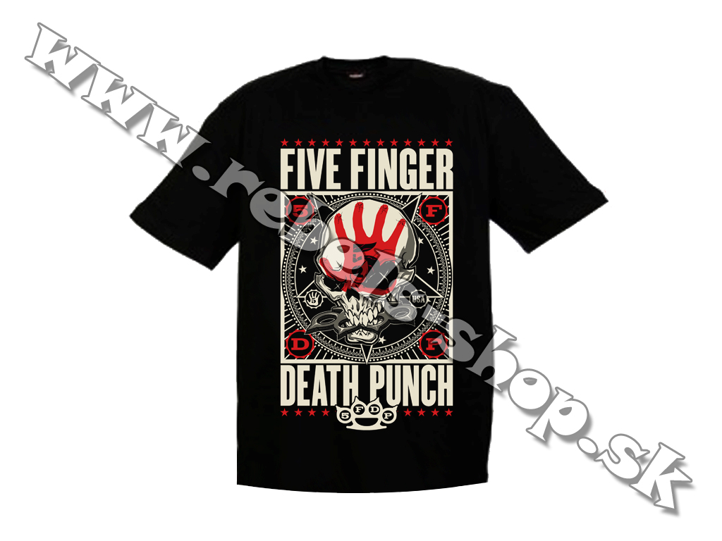 Tričko "Five Finger Death Punch"